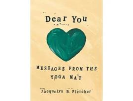 Livro Dear You Messages From the Yoga Mat de Jacquelyn B Fletcher (Inglês)