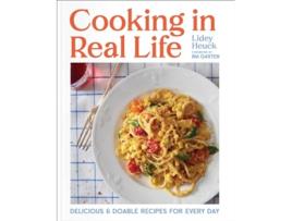 Livro Cooking in Real Life de Lidey Heuck (Inglês - Capa Dura)