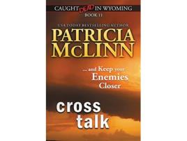 Livro Cross Talk Caught Dead in Wyoming Book 11 de Patricia Mclinn (Inglês)