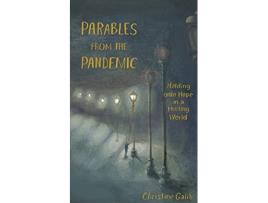 Livro Parables from the Pandemic Holding onto Hope in a Hurting World de Christine Galib (Inglês)