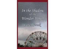 Livro In the Shadow of the Wonder Wheel de Carren Strock (Inglês)