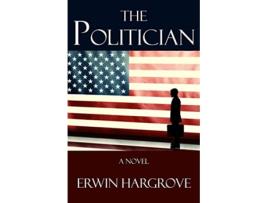 Livro The Politician de Erwin Hargrove (Inglês)