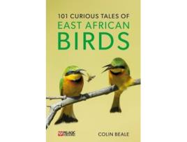 Livro 101 Curious Tales of East African Birds de Colin Beale (Inglês)