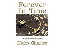 Livro Forever In Time de Nicky Charles, Jan Gordon et al. (Inglês)