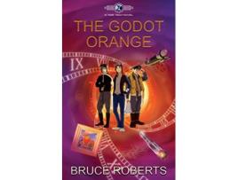Livro The Godot Orange The Time Tech Chronicles de Bruce Roberts Gemma Thomas (Inglês)