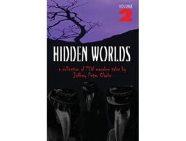 Livro Hidden Worlds Volume 2 de Jeffrey Peter Clarke (Inglês)