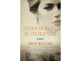 Livro Tomorrow Is Forever de Gwen Bristow (Inglês)