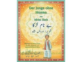 Livro Der Junge ohne Namen Zweisprachige Ausgabe DeutschUrdu Lehrgeschichten German Edition de Idries Shah (Alemão)