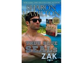 Livro True Blue SEALs Zak SEAL Brotherhood True Navy Blue de Sharon Hamilton (Inglês)