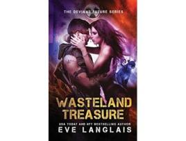 Livro Wasteland Treasure The Deviant Future de Eve Langlais (Inglês)