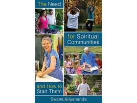 Livro Need for Spiritual Communities How to Start Them de Swami Kriyananda (Inglês)