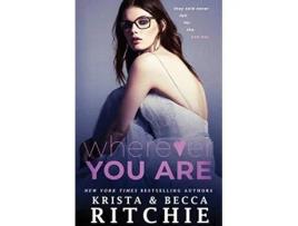 Livro Wherever You Are Bad Reputation Duet de Krista Ritchie e Becca Ritchie (Inglês)