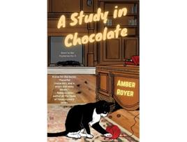 Livro A Study in Chocolate de Amber Royer (Inglês)