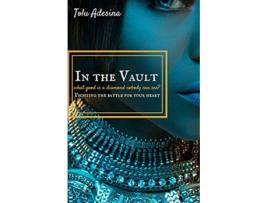 Livro In the Vault Fighting the battle for your heart de Tolu Adesina (Inglês)