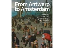 Livro From Antwerp to Amsterdam de Koenraad Jonckheere, Micha Leeflang et al. (Inglês - Capa Dura)