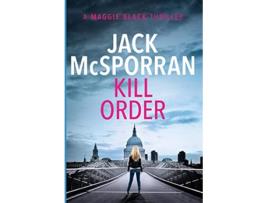 Livro Kill Order 1 Maggie Black de Jack McSporran (Inglês)