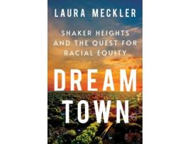 Livro Dream Town de Laura Meckler (Inglês - Capa Dura)