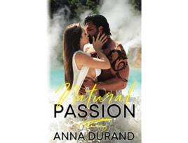 Livro Natural Passion Au Naturel Trilogy de Anna Durand (Inglês)