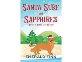 Livro Santa Surf and Sapphires A Lifes a Beach Cozy Mystery de Emerald Finn (Inglês)