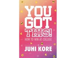 Livro You Got This How to Win at College de Juhi Kore (Inglês)