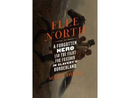 Livro Flee North de Scott Shane (Inglês - Capa Dura)