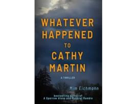 Livro Whatever Happened to Cathy Martin de Mim Eichmann (Inglês)