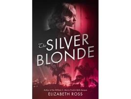 Livro Silver Blonde de Elizabeth Ross (Inglês - Capa Dura)