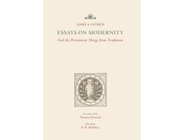 Livro Essays on Modernity And the Permanent Things from Tradition de James A Patrick (Inglês)