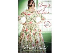 Livro Amys Choice A More Perfect Union de Betty Bolte Betty Bolte (Inglês)