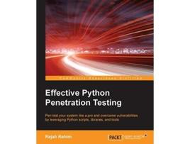 Livro Effective Python Penetration Testing de Rejah Rehim (Inglês)