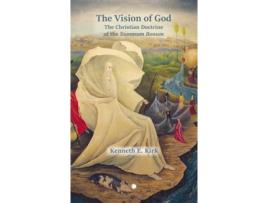 Livro The Vision of God de Kenneth E Kirk (Inglês - Capa Dura)