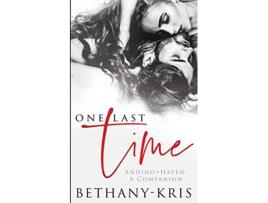 Livro One Last Time Andino Haven A Companion de Bethany-Kris (Inglês)