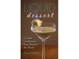 Livro Liquid Dessert de Bryan Paiement (Inglês - Capa Dura)