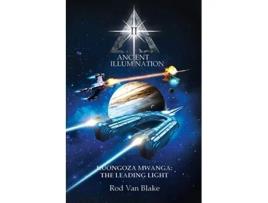 Livro Ancient Illumination II Kuongoza Mwanga The Leading Light de Rod Van Blake (Inglês)