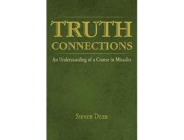 Livro TRUTH CONNECTIONS An Understanding of a Course in Miracles de Steven Dean (Inglês)