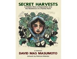 Livro Secret Harvests de David Mas Masumoto (Inglês - Capa Dura)