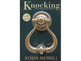 Livro Knocking New Beginnings Large Print de Robin Merrill (Inglês)