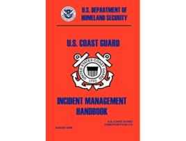 Livro United States Coast Guard Incident Management Handbook 2006 de Deparment of Homeland Security United States Coast Guard (Inglês)