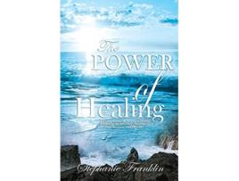 Livro The Power of Healing de Stephanie Franklin (Inglês)