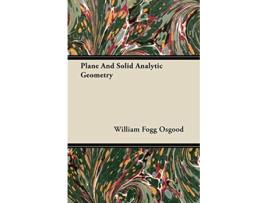 Livro Plane And Solid Analytic Geometry de William Fogg Osgood (Inglês)