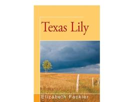 Livro Texas Lily de Elizabeth Fackler (Inglês)