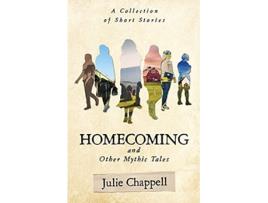 Livro Homecoming and Other Mythic Tales de Julie Chappell (Inglês)