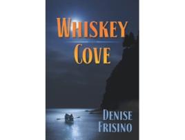 Livro Whiskey Cove Prohibition Mafia Murder de Denise Frisino (Inglês)