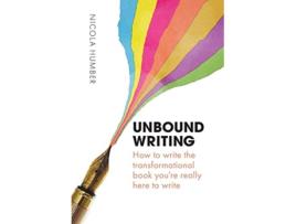 Livro Unbound Writing de Nicola Humber (Inglês - Capa Dura)