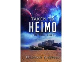 Livro Taken to Heimo A SciFi Alien Romance Xiveri Mates Book 4 de Elizabeth Stephens (Inglês)