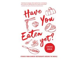 Livro Have You Eaten Yet de Cheuk Kwan (Inglês - Capa Dura)