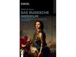 Livro Das Russische Imperium Von Den Romanows Bis Zum Zerfall Der Sowjetunion German Edition de Dietrich Geyer (Alemão)