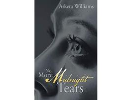 Livro No More Midnight Tears de Arketa Williams (Inglês)