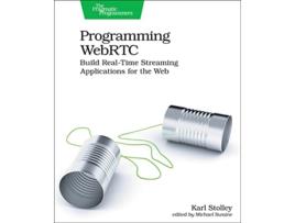 Livro Programming WebRTC de Karl Stolley (Inglês)