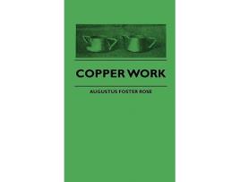 Livro Copper Work de Augustus F Rose (Inglês)